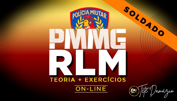 CURSO ON-LINE PMMG SOLDADO - RACIOCÍNIO LÓGICO MATEMÁTICO 