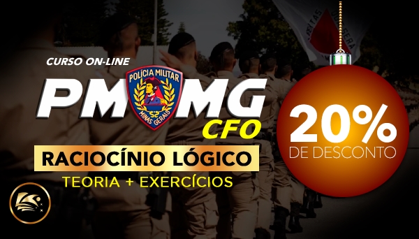 CURSO ON-LINE PMMG - CFO - RACIOCÍNIO LÓGICO MATEMÁTICO 