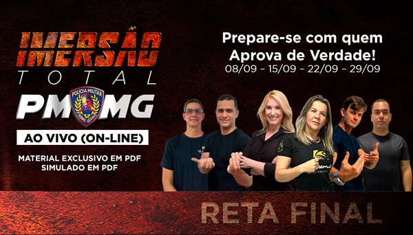 [AO VIVO/ON-LINE] IMERSÃO TOTAL PMMG 2024/2025 - SOLDADO - GRAVADO COM ACESSO ATÉ 20/10