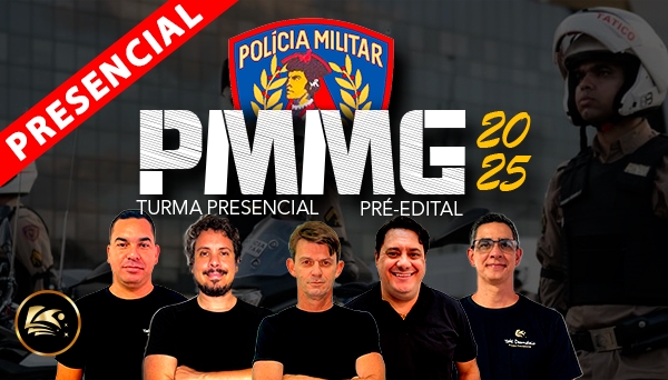 [PRESENCIAL] CURSO PREPARÁTORIO PMMG 2025 2º SEMESTRE - PRÉ EDITAL