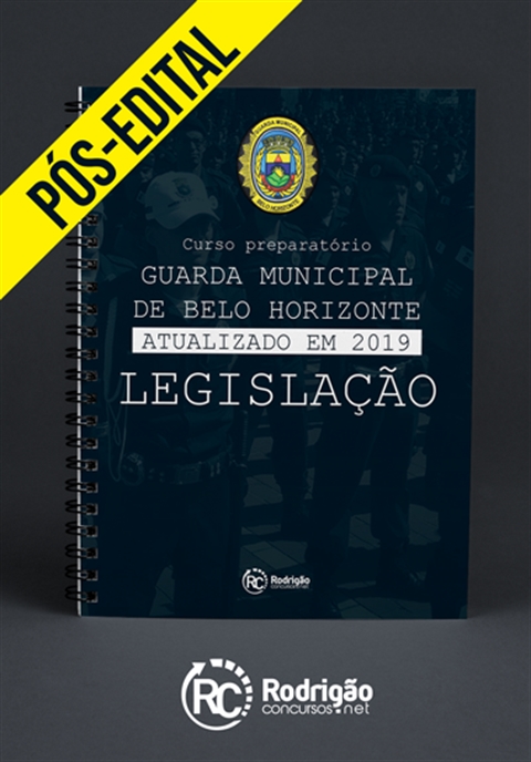 Apostila: Legislação - Preparatório para Guarda Civil Municipal de Belo Horizonte - GCMBH - EDITAL PUBLICADO!